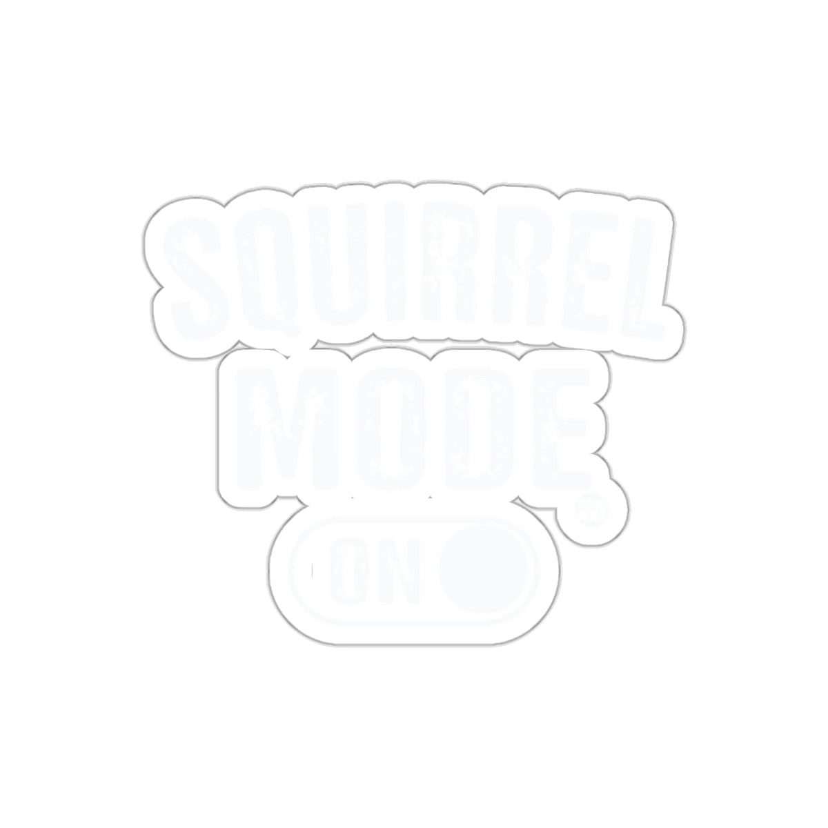 Squirrel Mode On Toggle Switch Funny Novelty sticker
