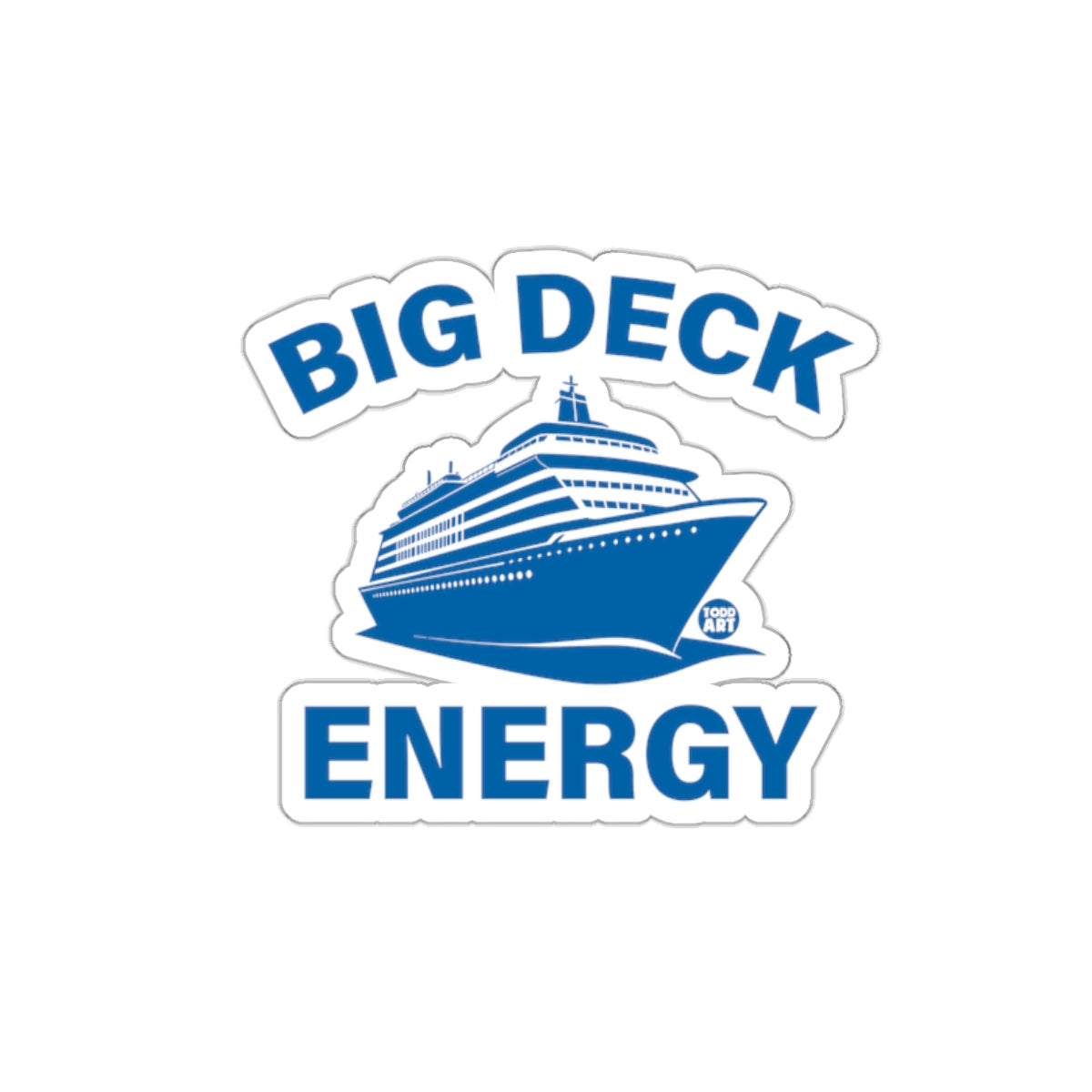Big Deck Energy Sticker for Fun Nautical Enthusiasts