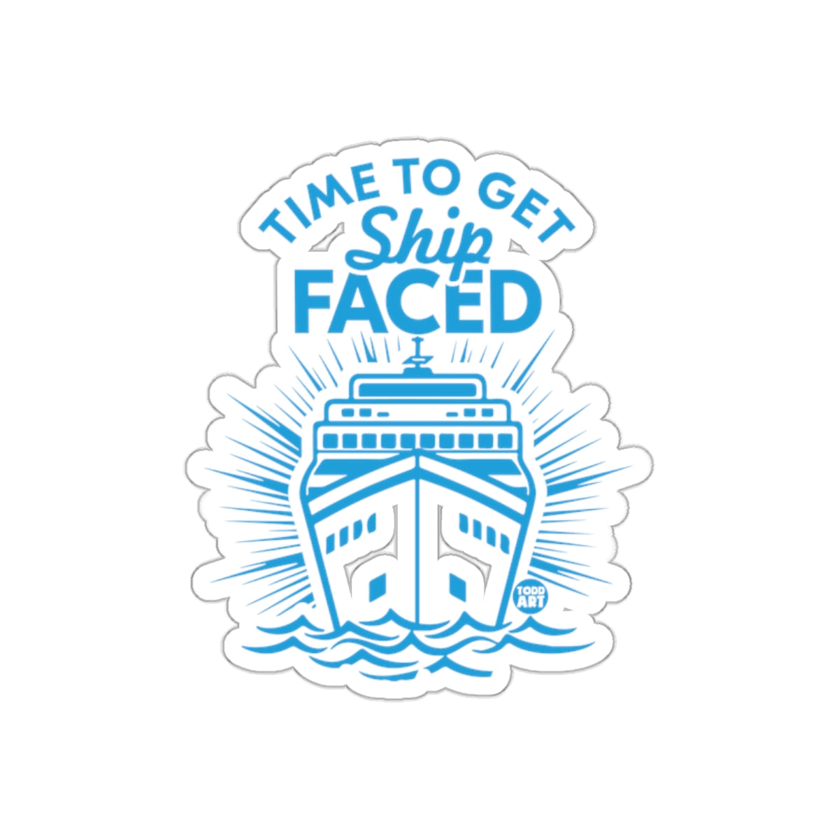 Time to Get Ship Faced Cruise Sticker for Laptops