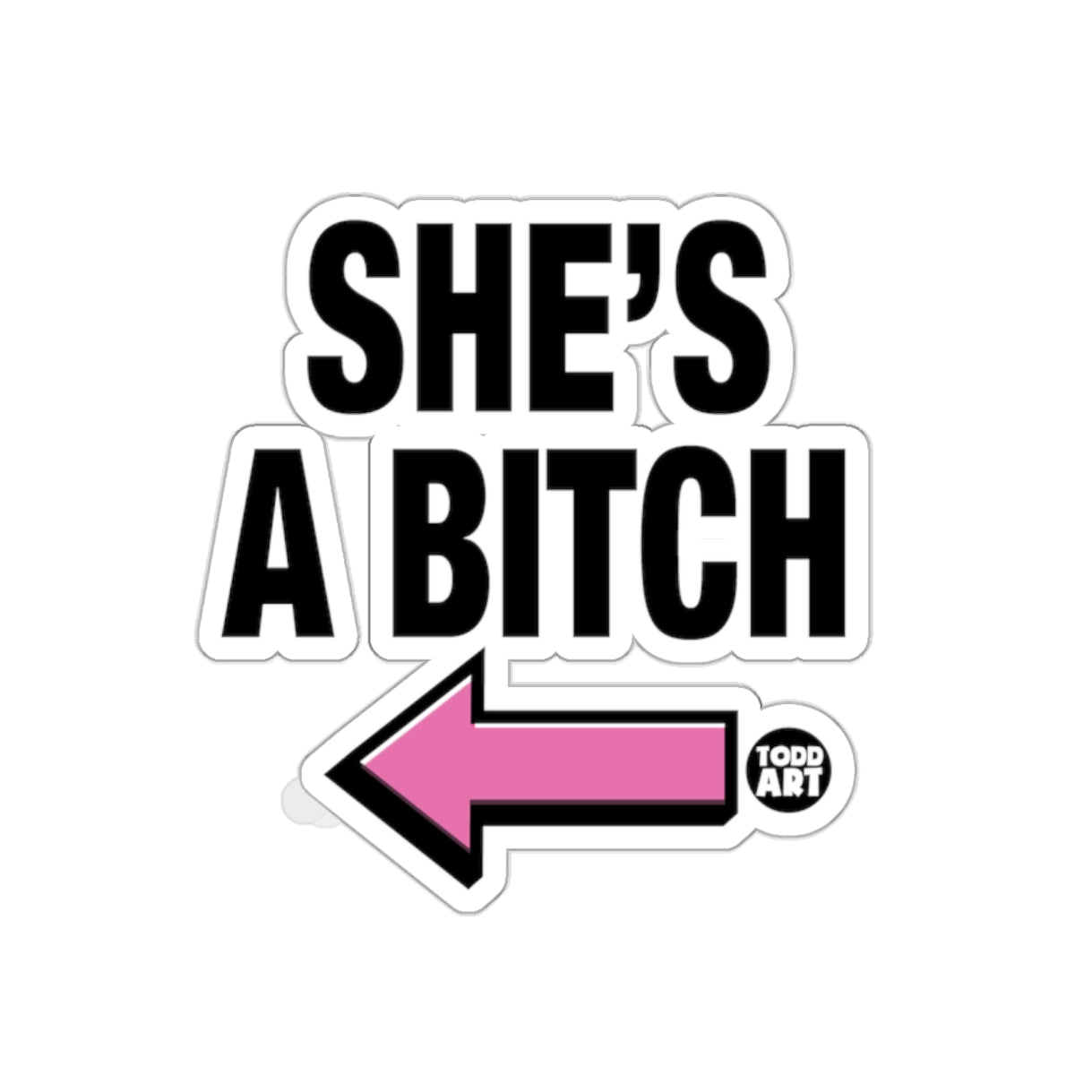 She's A Bitch Bold Pink Arrow Sticker Decal