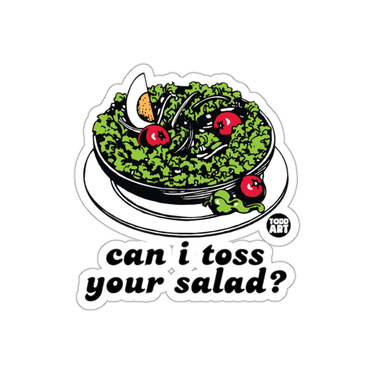 Can I Toss Your Salad Graphic Sticker