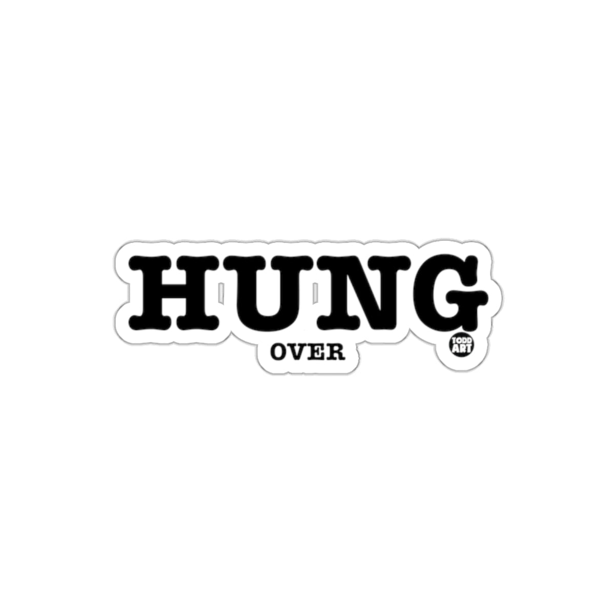 HUNG OVER Bold Typography Graphic Sticker Product