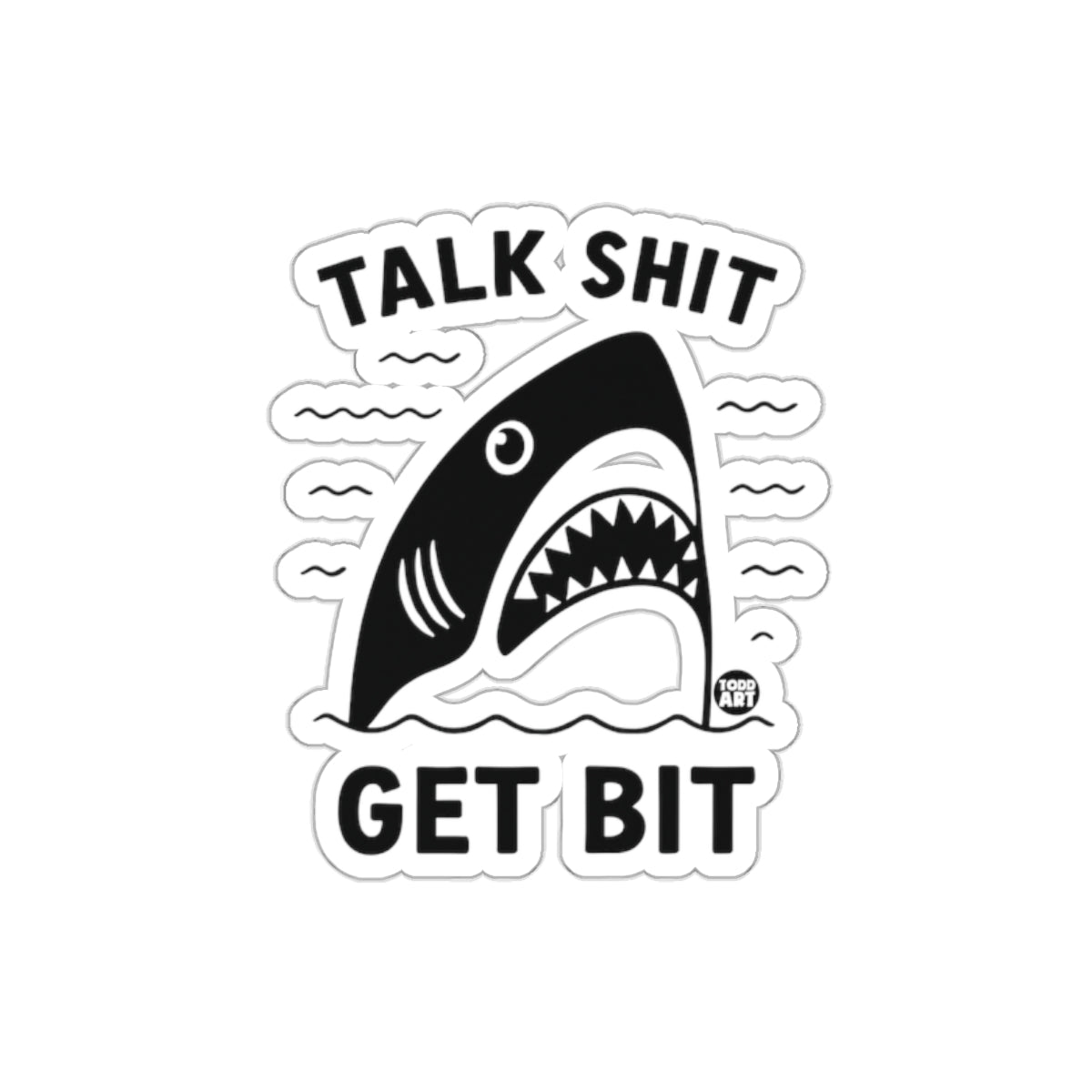 Talk Shit Get Bit Shark Attack Pun Funny Stickers