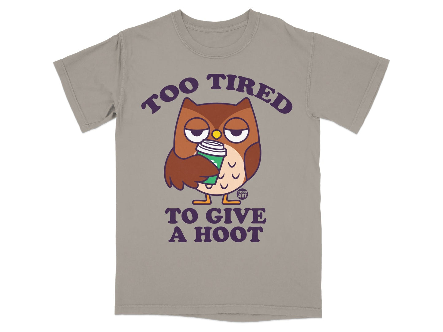 T-shirt with a tired owl holding a coffee cup and text "TOO TIRED TO GIVE A HOOT".