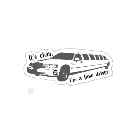 It's okay I'm a limo driver sticker product