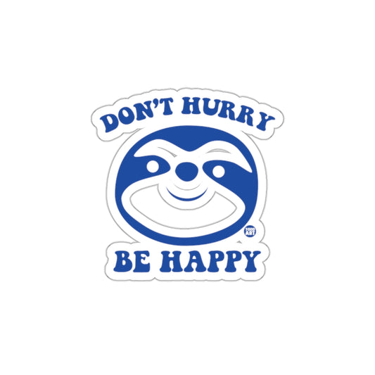 Don't Hurry Be Happy Sloth Illustration Fun Stickers