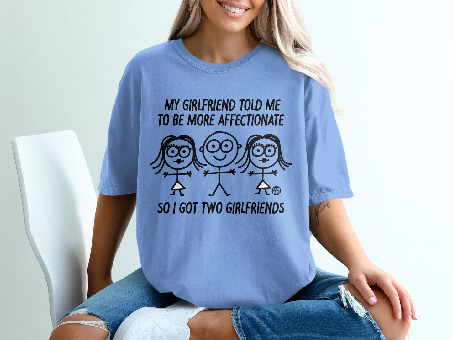 T-shirt with text "My girlfriend told me to be more affectionate so I got two girlfriends."