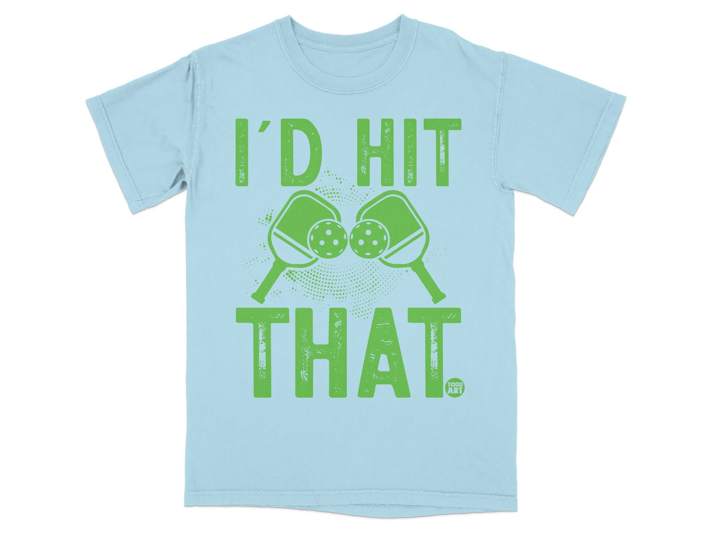 Light blue t-shirt with green "I'D HIT THAT" text and pickleball graphic.
