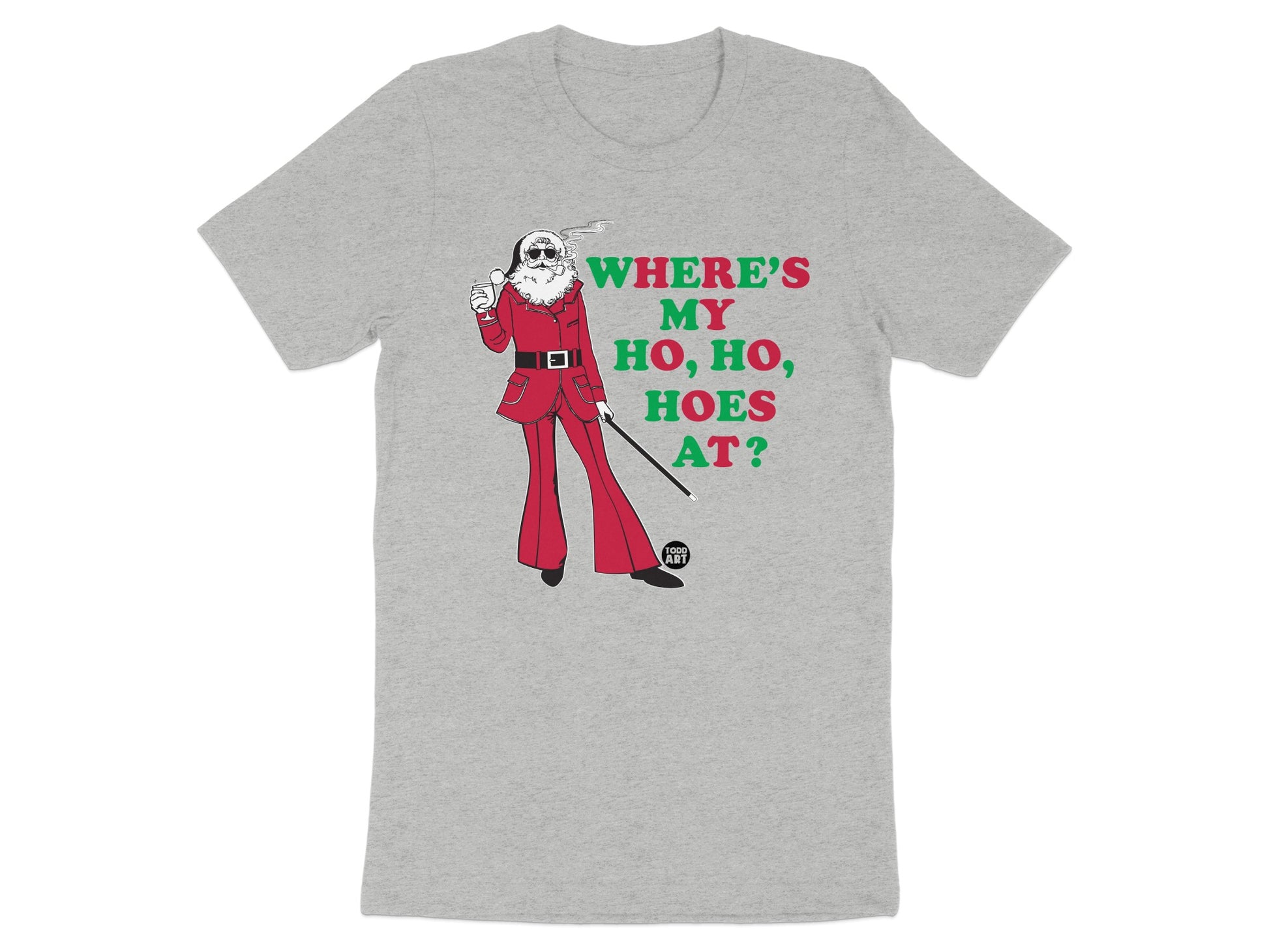 Where's My Ho Ho Hoes At Santa Claus T-shirt