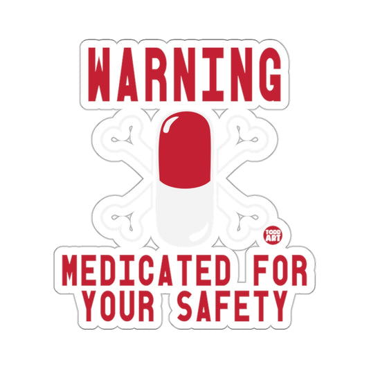 WARNING MEDICATED FOR YOUR SAFETY pill product type