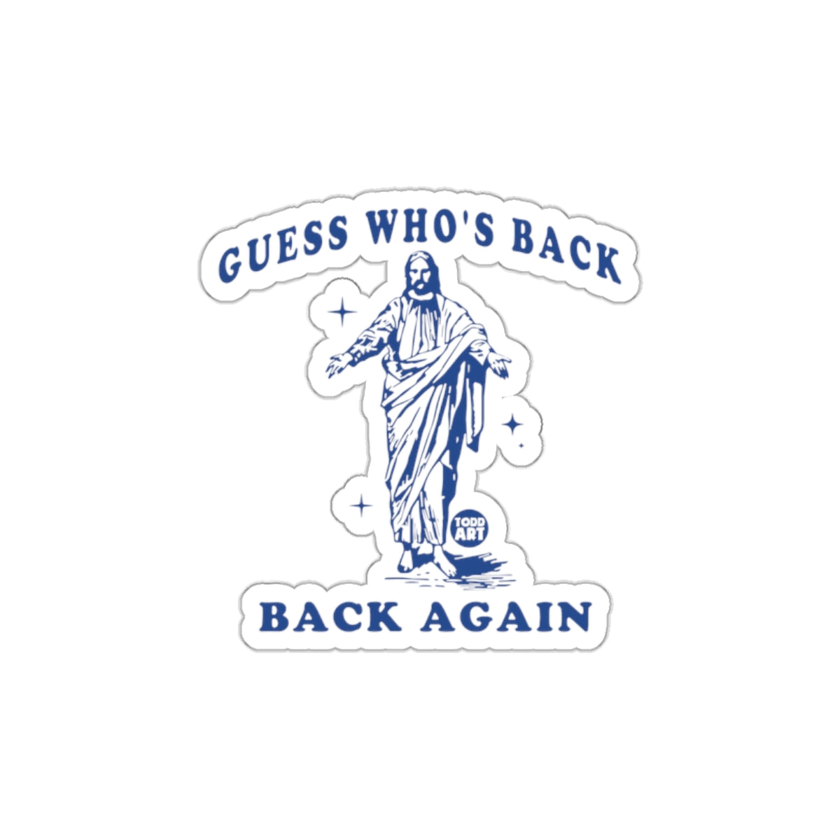 Guess Who's Back Back Again Funny Sticker
