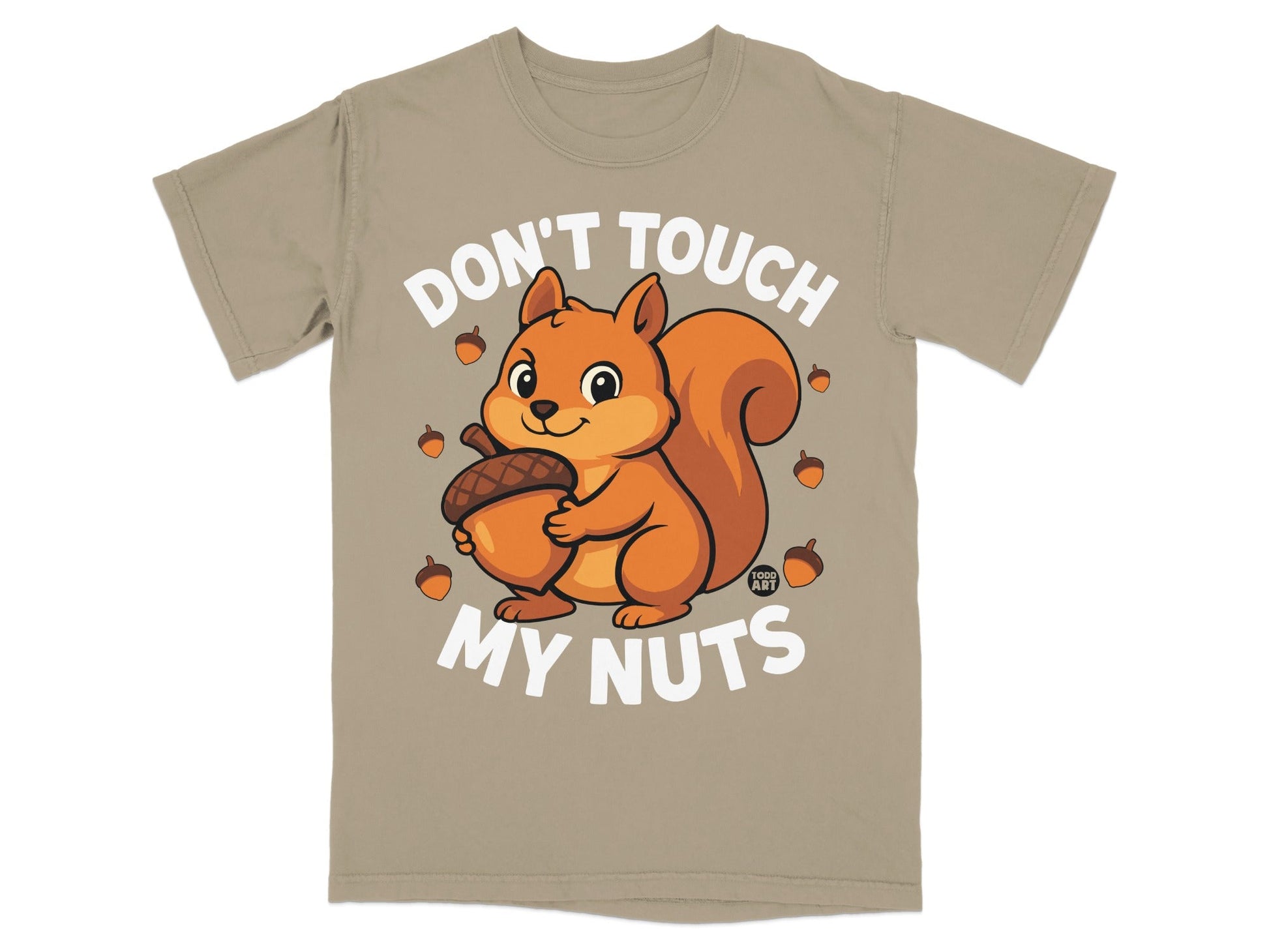 T-shirt with cartoon squirrel holding acorn and text "Don't Touch My Nuts".