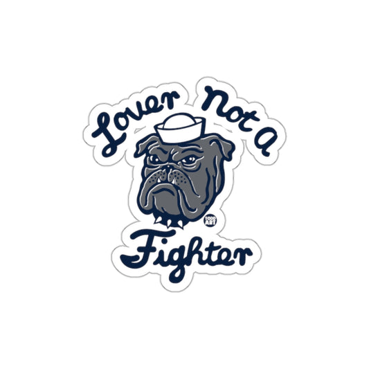 Lover Not A Fighter Bulldog Sticker
