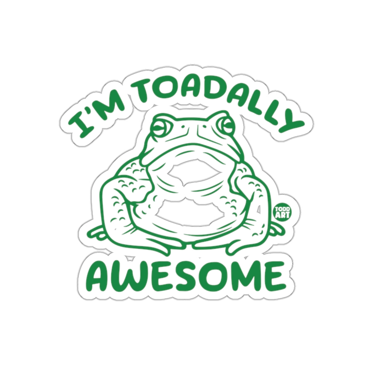I'm Toadally Awesome Frog Illustration Sticker