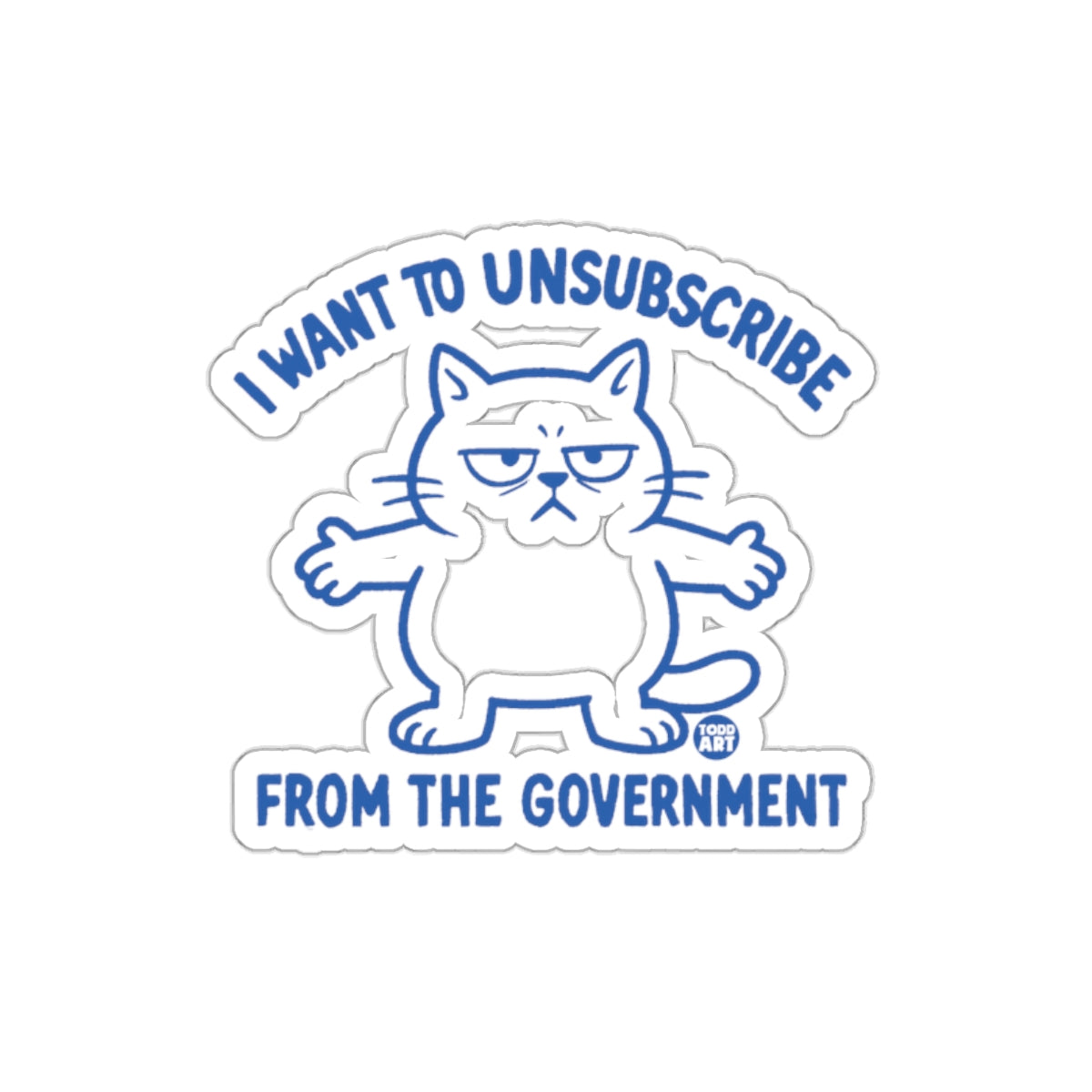 I Want to Unsubscribe From the Government Sticker