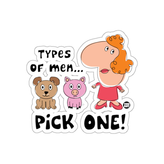 Types of Men Pick One Humorous Sticker for Sale