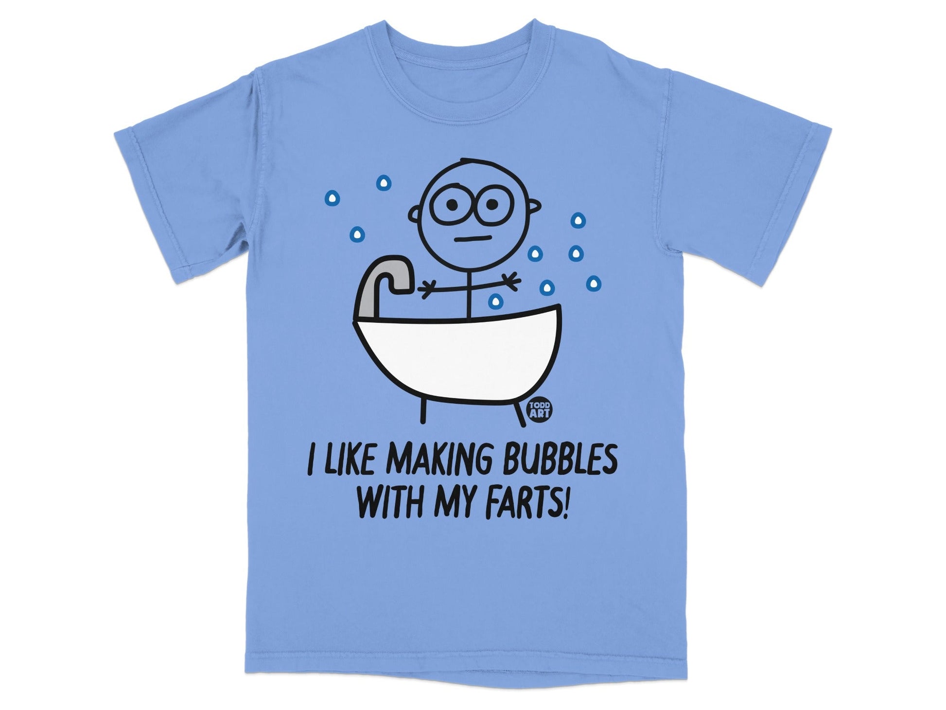 Blue t-shirt with a stick figure in a bathtub, text reads "I like making bubbles with my farts!".