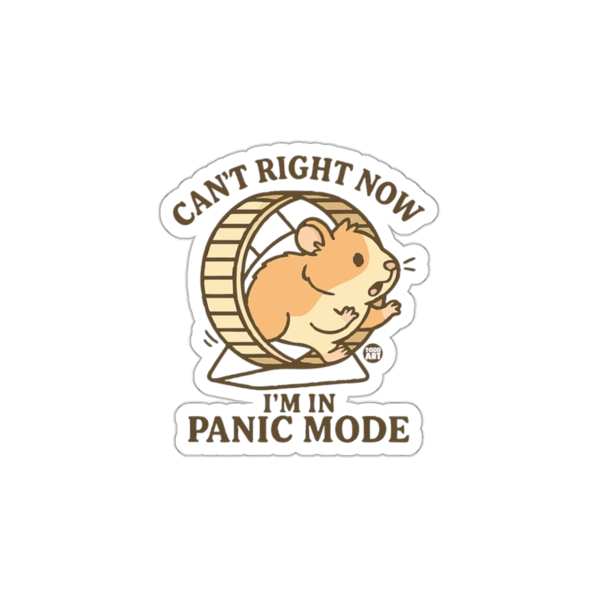 Cute Hamster Can't Right Now I'm in Panic Mode Sticker