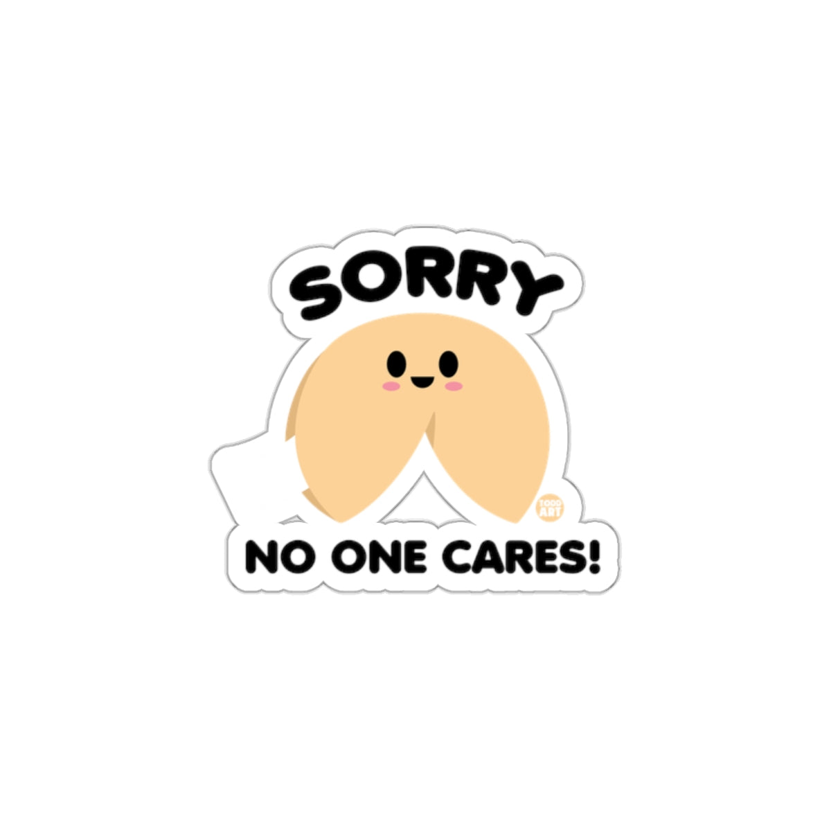 Sorry No One Cares Fortune Cookie Sticker