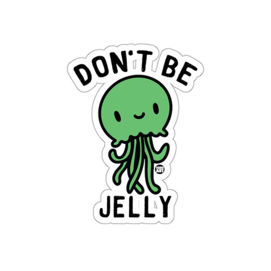 Don't Be Jelly Cute Green Jellyfish Sticker