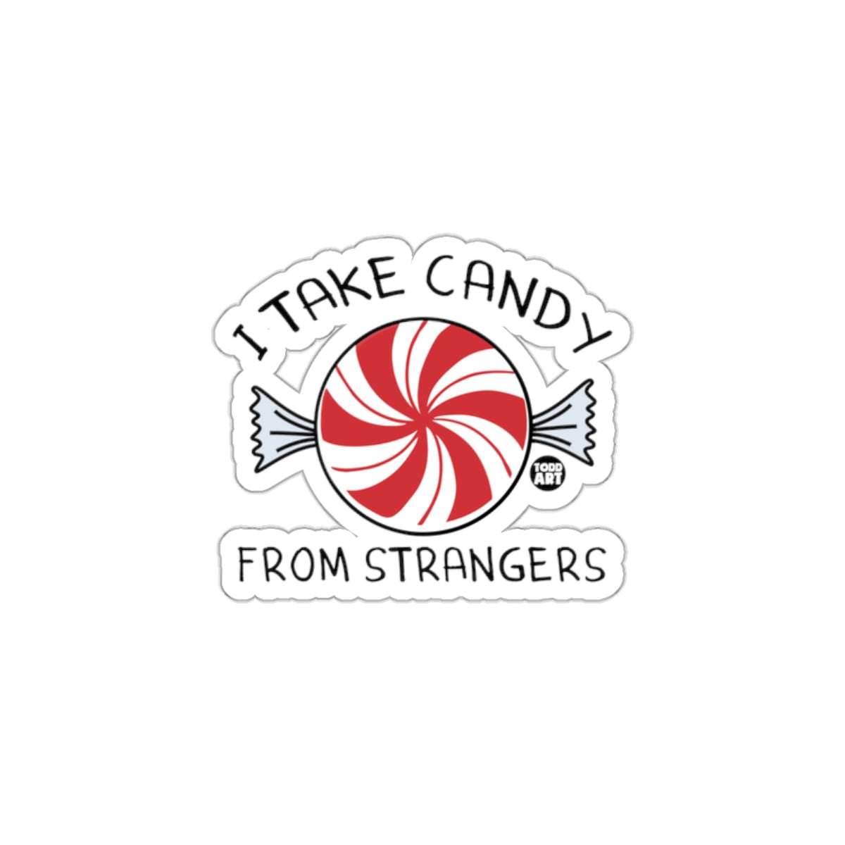 I Take Candy from Strangers Funny Sticker Shopping