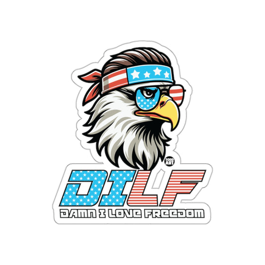 DILF Damn I Love Freedom Patriotic Sticker