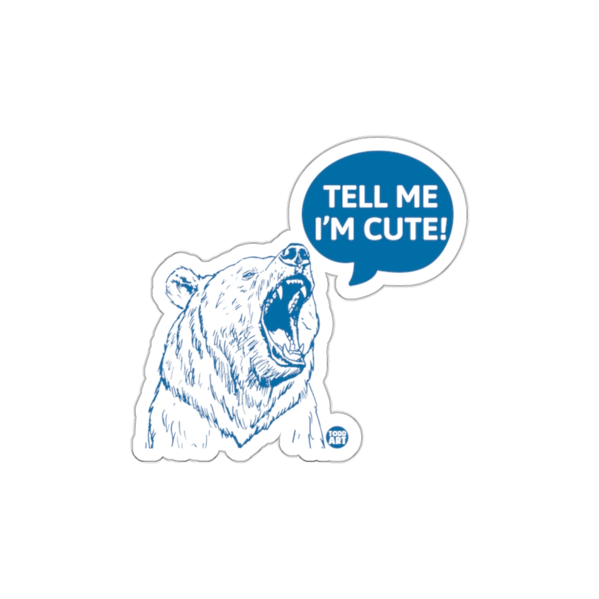 Tell Me I'm Cute Blue and White Bear Sticker