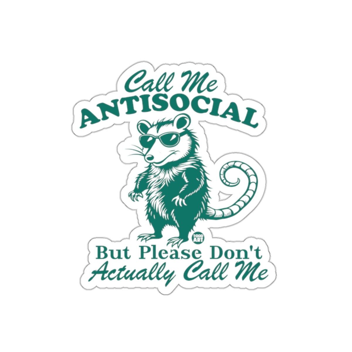 Antisocial Opossum With Sunglasses Funny Quote Design sticker