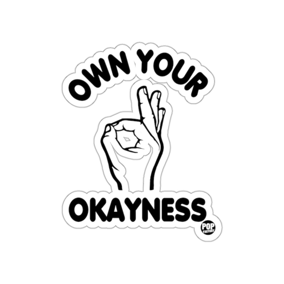 Own Your Okayness Motivational Sticker