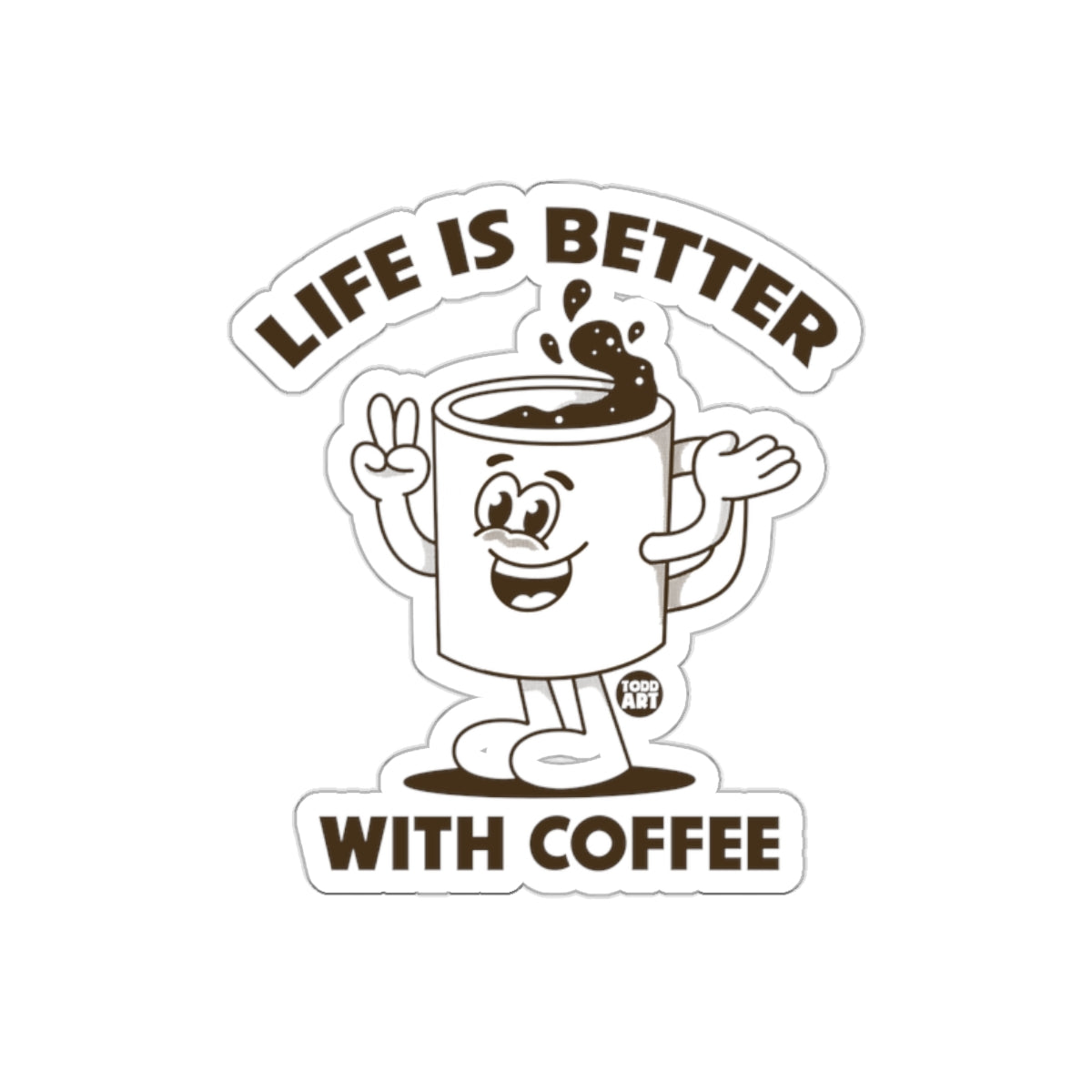 Life Is Better with Coffee Sticker for Coffee Lovers