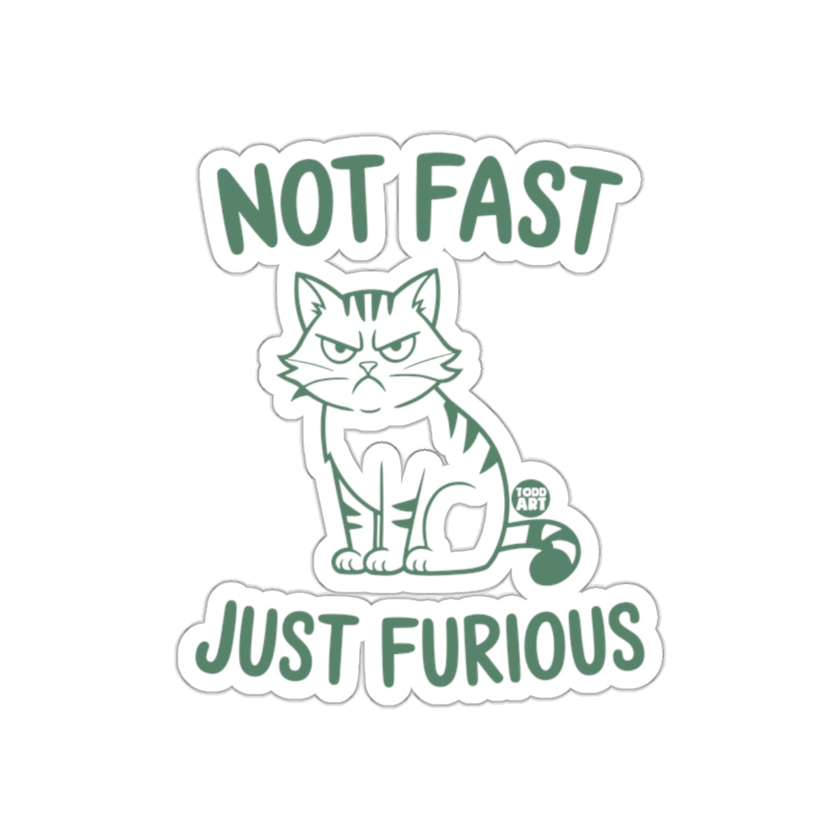 Not Fast Just Furious Cat Sticker for Cat Lovers