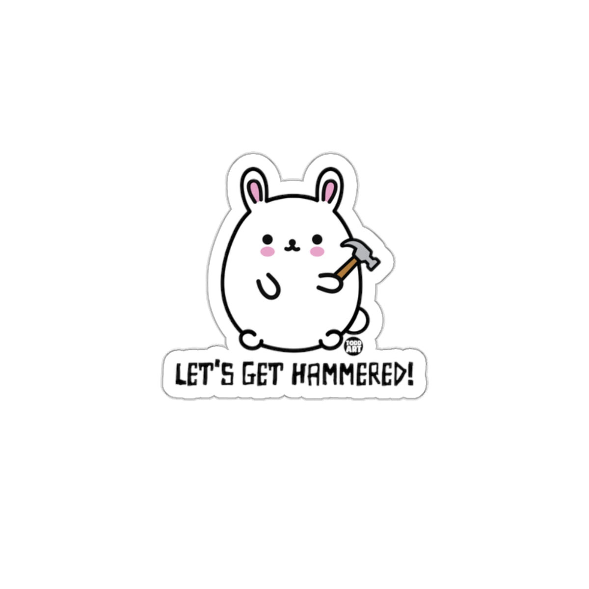 Let's Get Hammered Cute Bunny Sticker