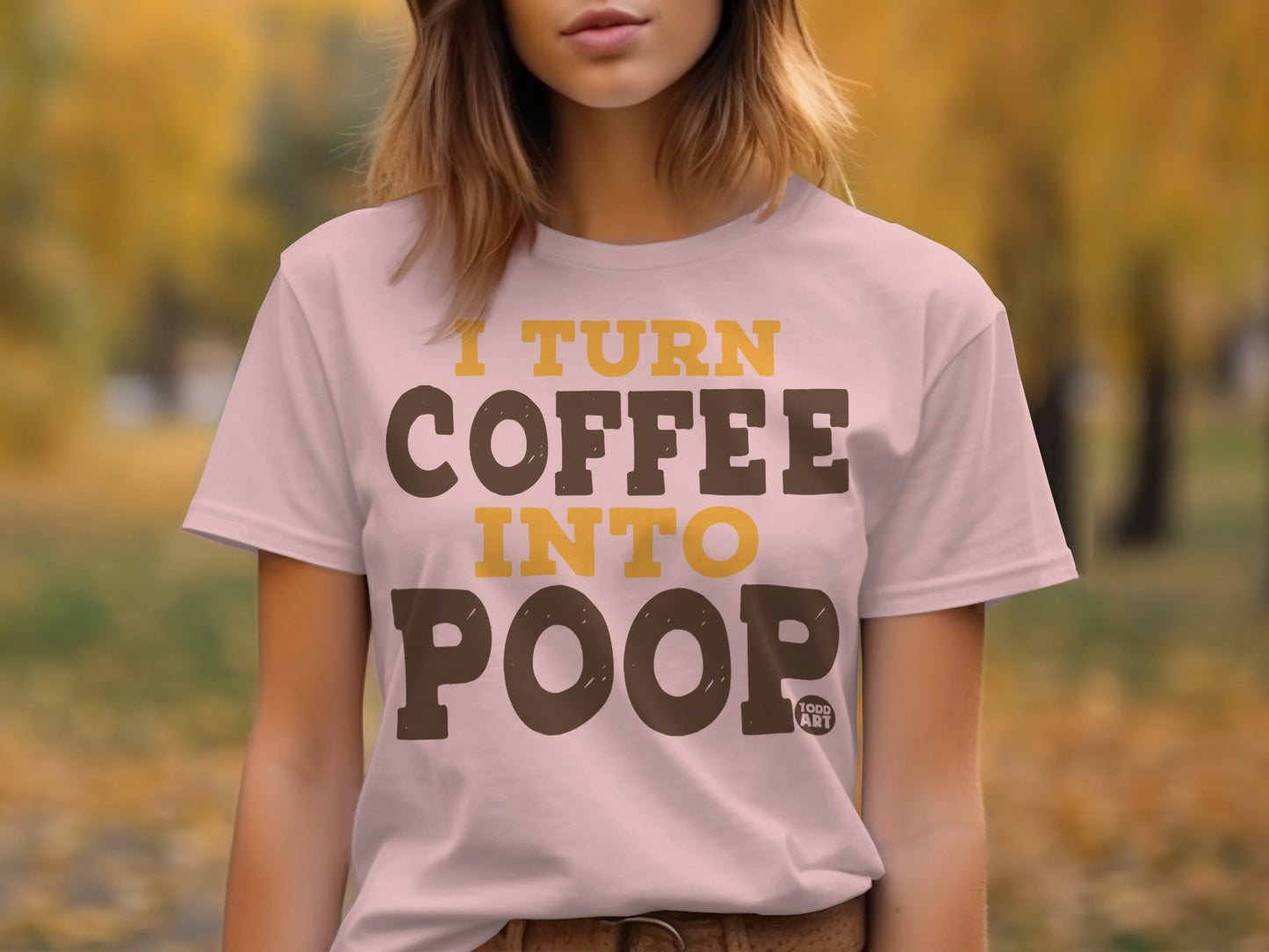 I Turn Coffee Into Poop Funny Graphic Tee product