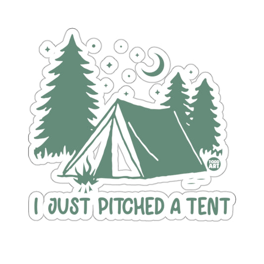 I Just Pitched a Tent Outdoors Adventure Camping Stickers