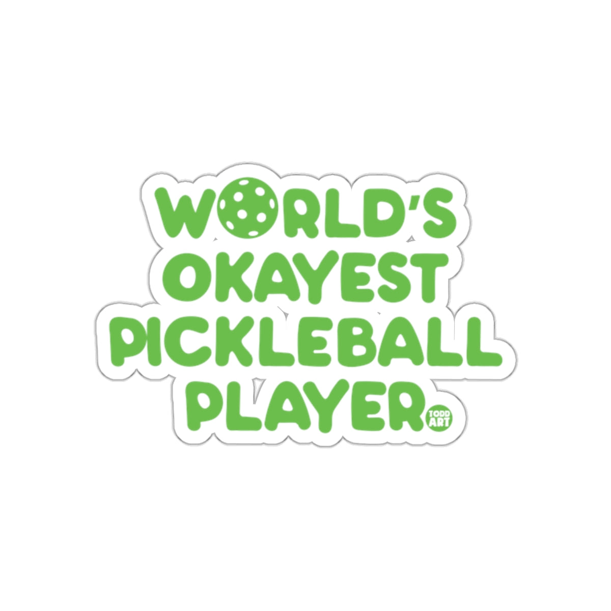 Worlds Okayest Pickleball Player Green Text Design Stickers