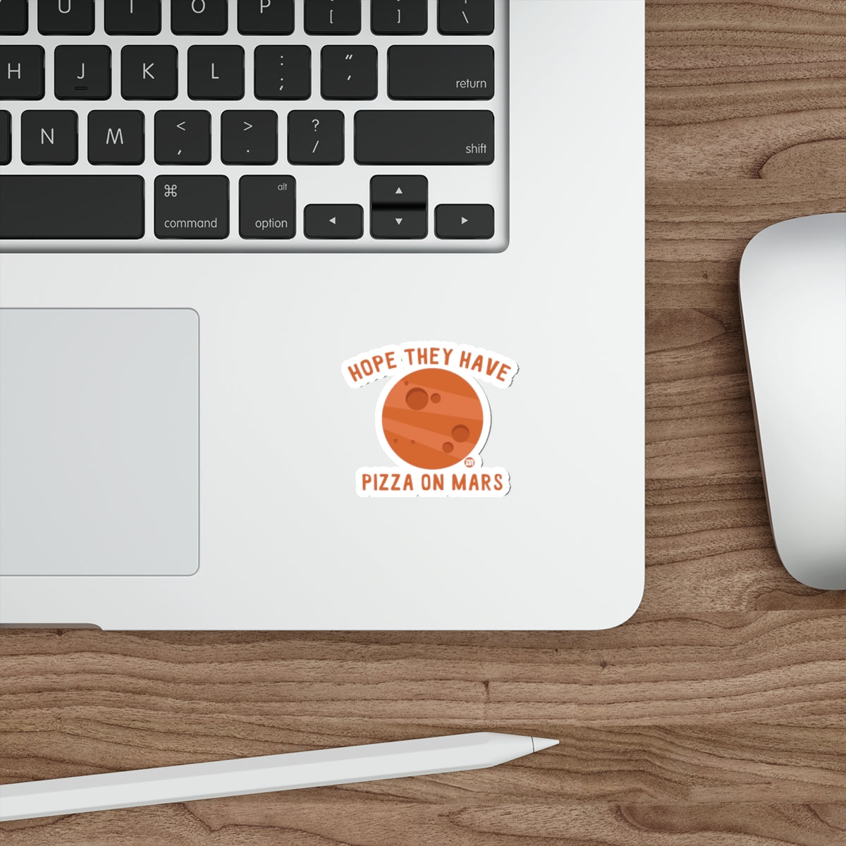 Hope They Have Pizza on Mars Funny Sticker