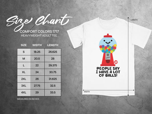 People Say I Have A Lot Of Balls T-Shirt