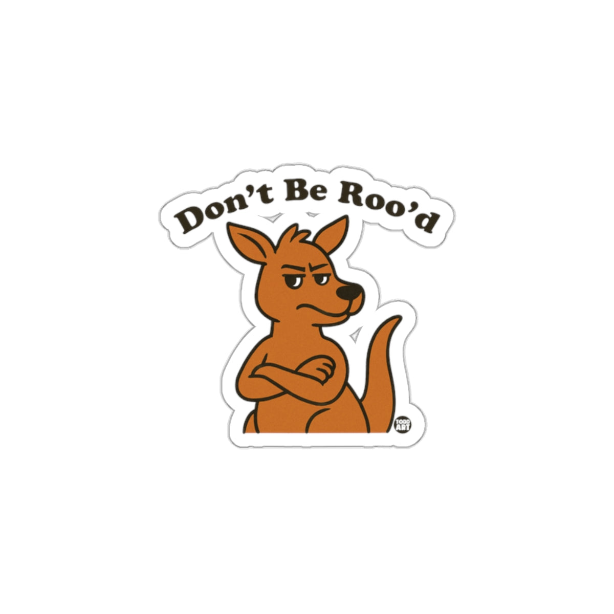 Don't Be Roo'd Funny Kangaroo Warning Sticker product