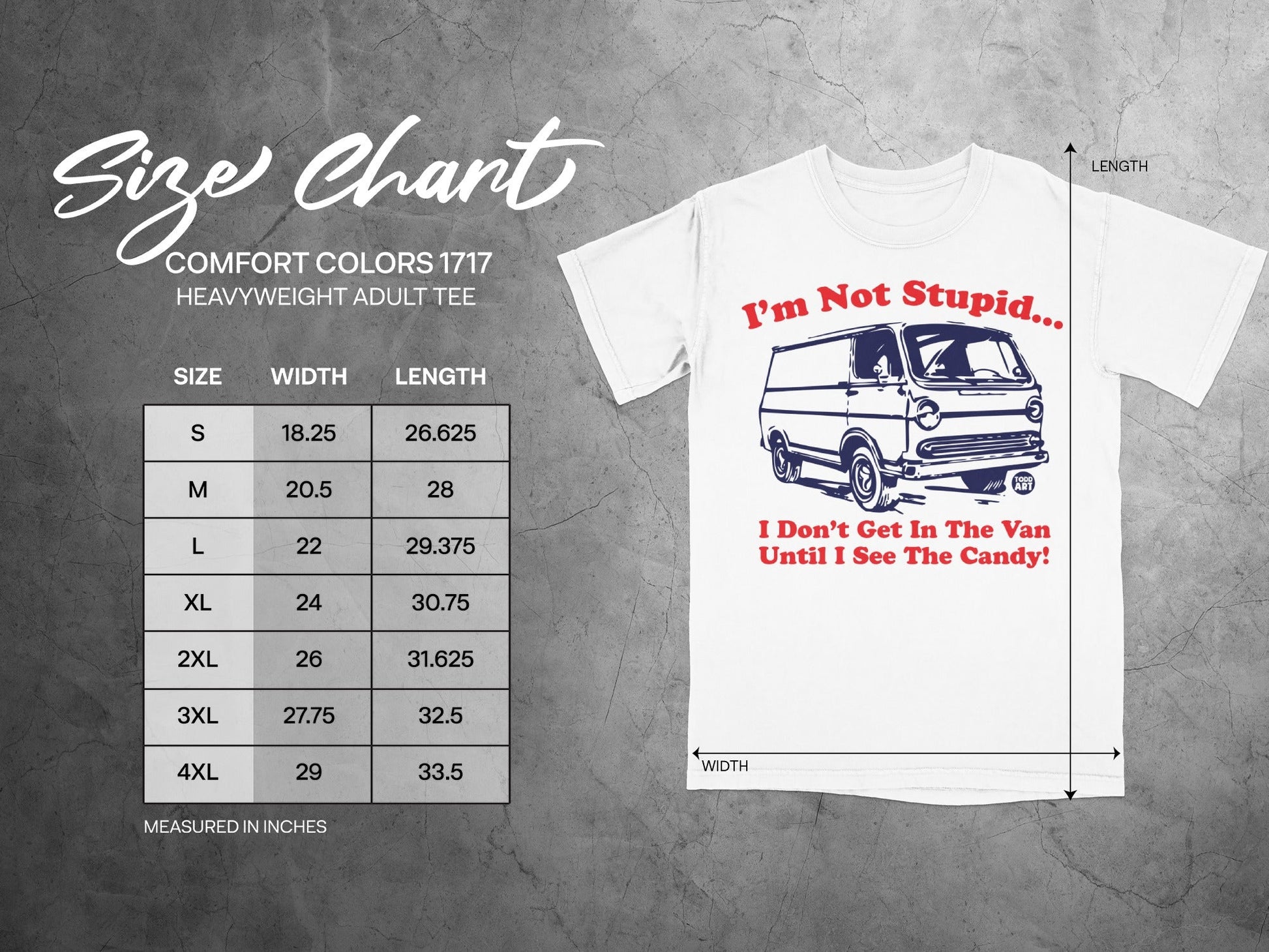 I'm Not Stupid Van Candy Size Chart Heavyweight Adult Tee