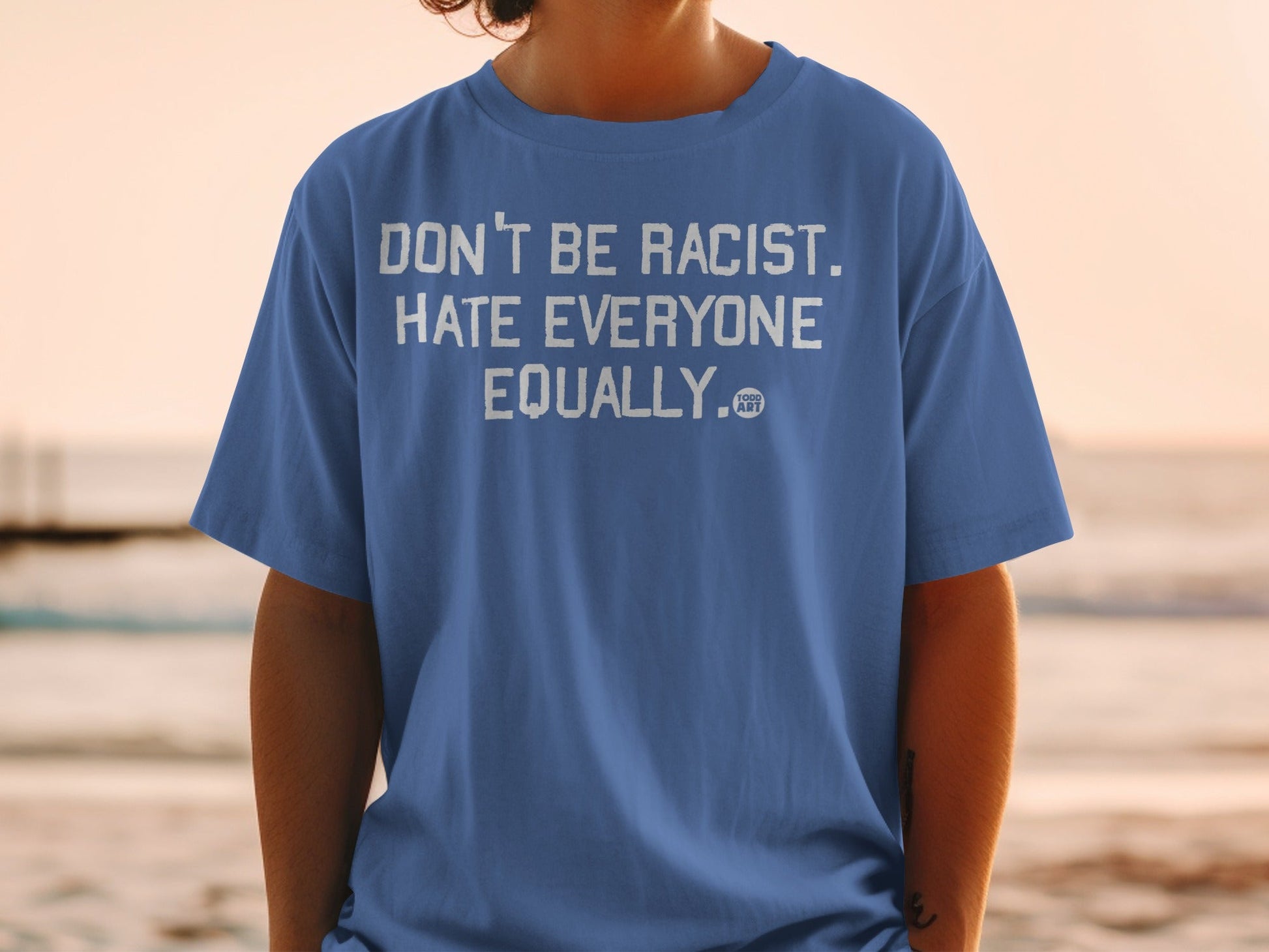 Don't Be Racist Hate Everyone Equally Printed Shirt