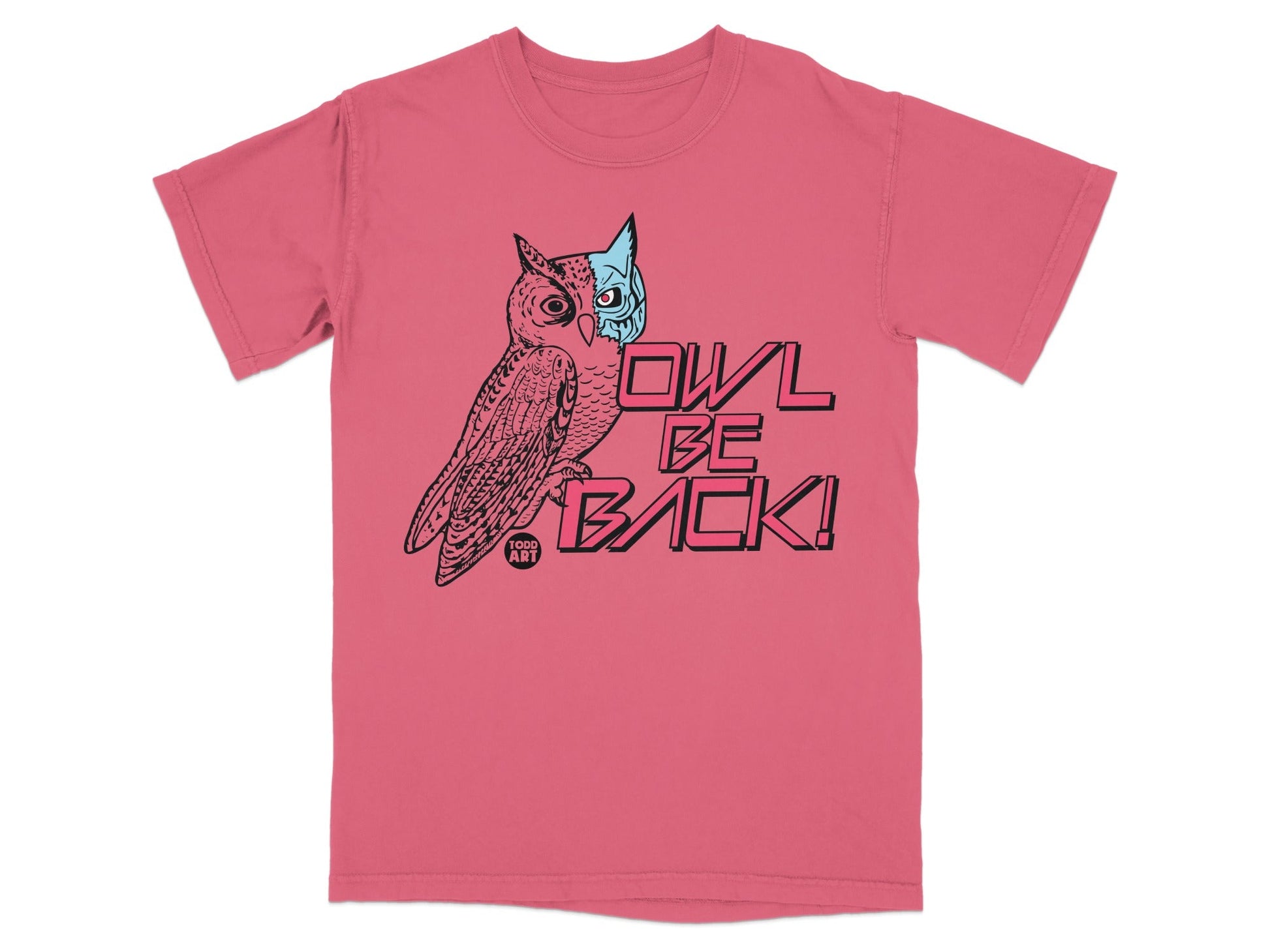 Pink t-shirt with "OWL BE BACK!" graphic of an owl.