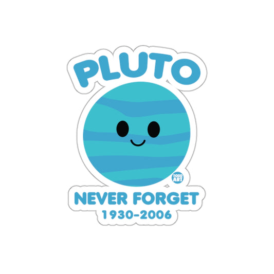 Pluto Never Forget 1930-2006 Sticker