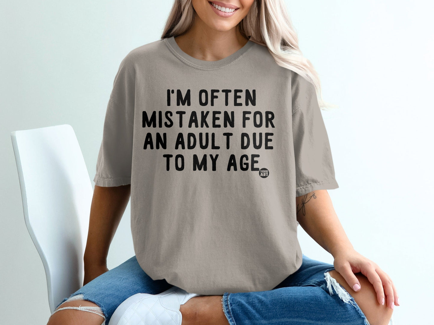 I'm Often Mistaken For An Adult Due To My Age Shirt