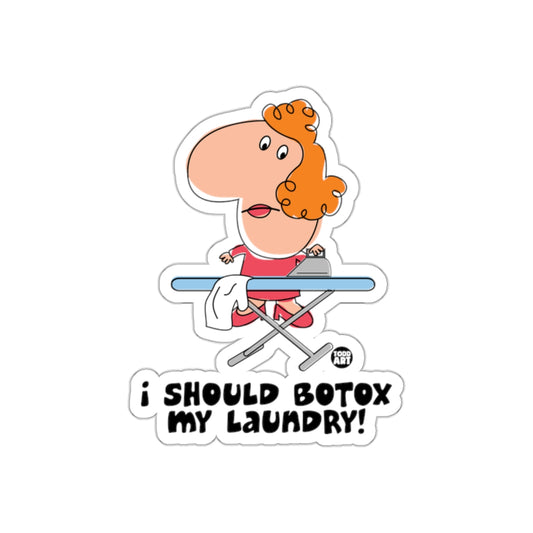 I Should Botox My Laundry Cartoon Sticker