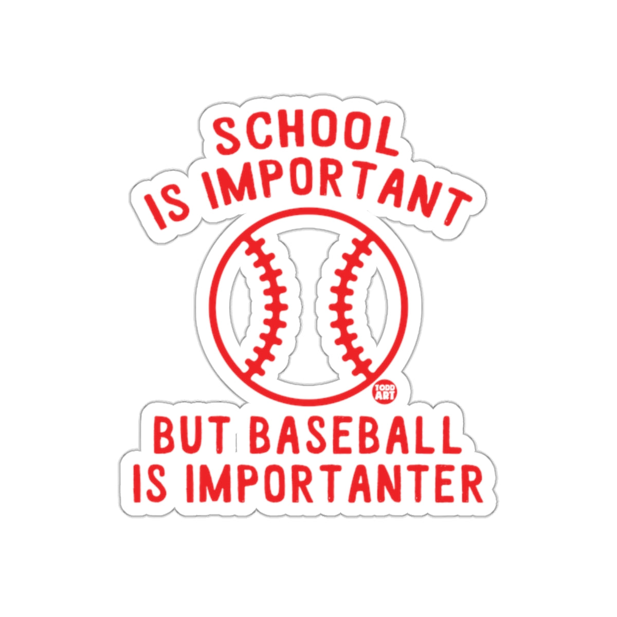 School Is Important But Baseball Is Importanter Stickers