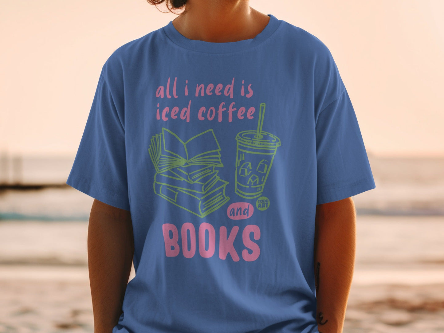 All I Need is Iced Coffee and Books T-shirt