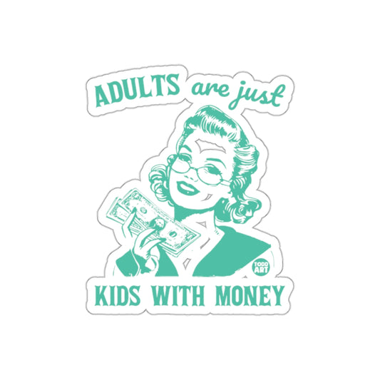 Adults are Just Kids With Money Statement Stickers