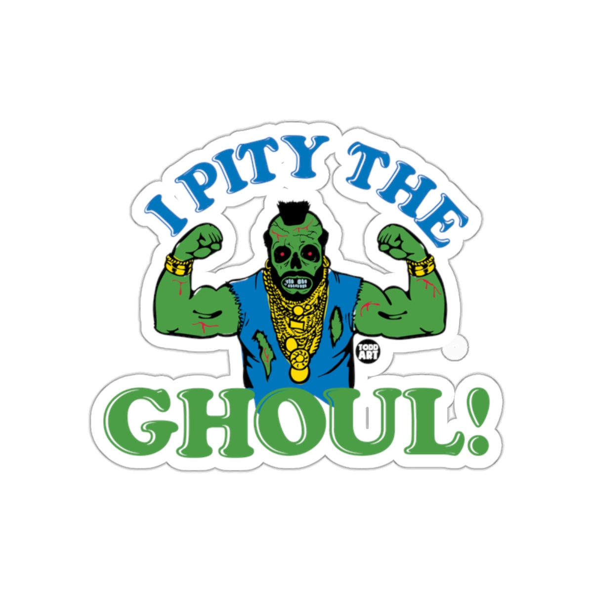 I Pity The Ghoul Humorous Halloween Sticker