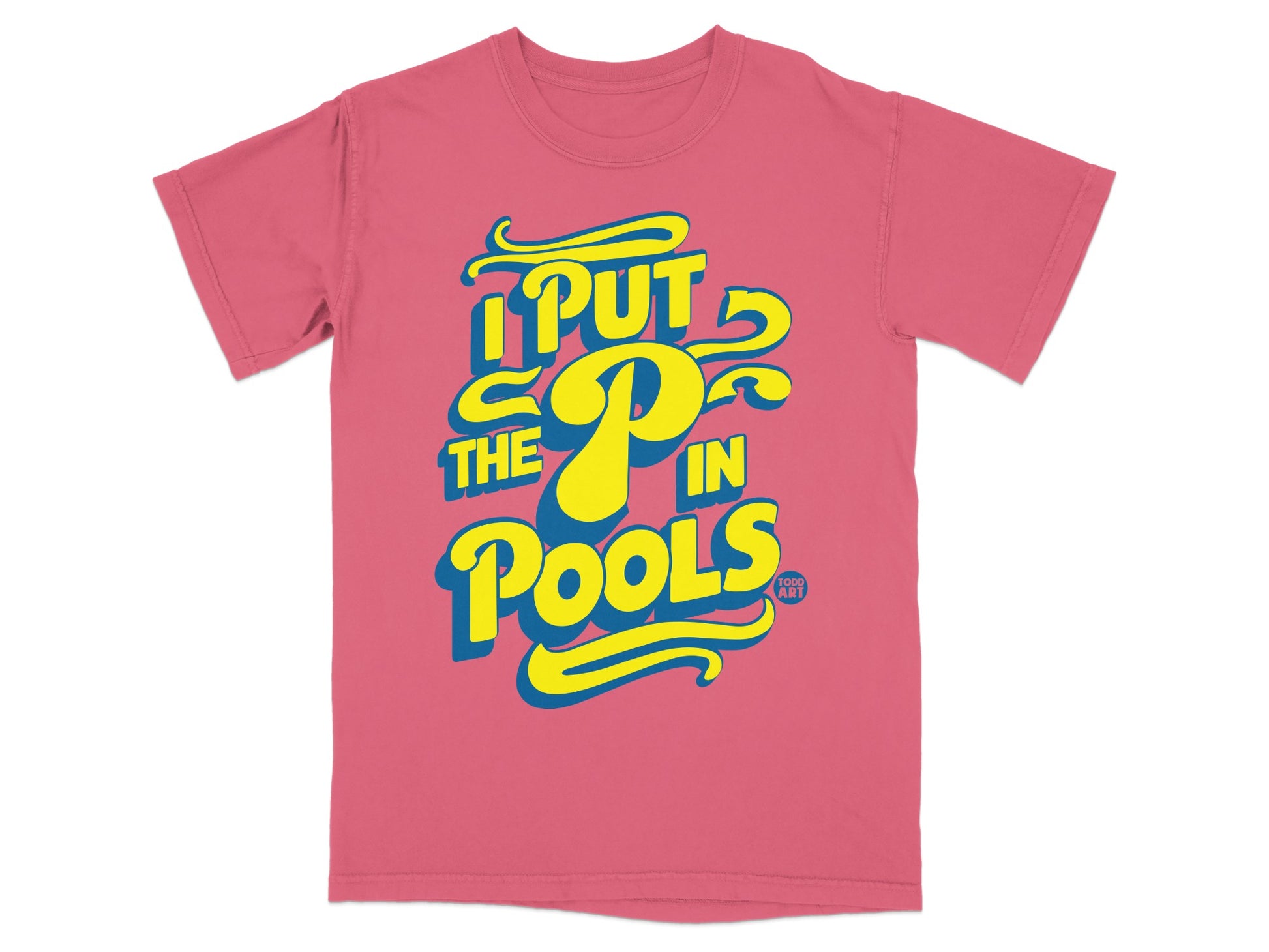Pink t-shirt with "I put the P in Pools" yellow and blue text.