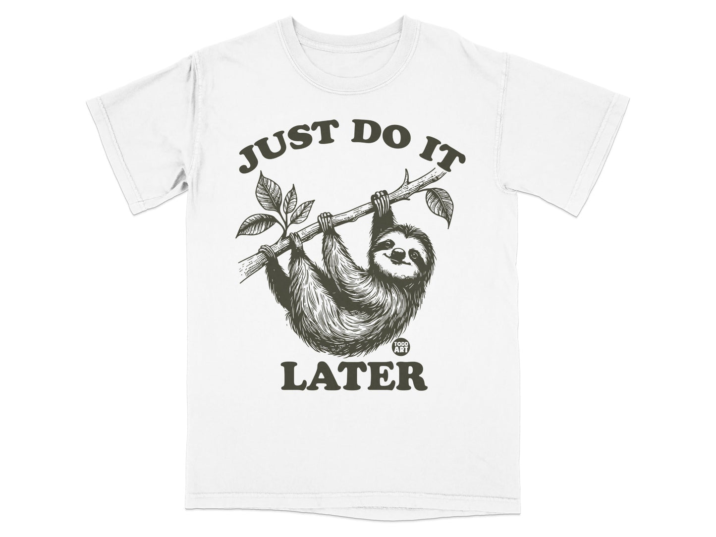 White t-shirt with a sloth hanging from a branch, text "JUST DO IT LATER".